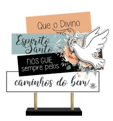Enfeite de Mesa Placa q Divino Espir zen